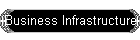 Business Infrastructure