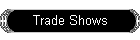 Trade Shows