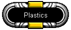 Plastics